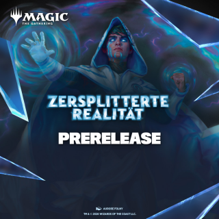 Event: MTG "Reality Fracture" Prerelease #3: Samstag 26.9., 13 Uhr